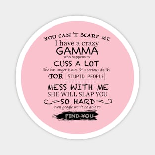 You can't scared me gamma T-shirt Magnet